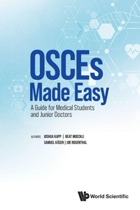 Enlarge image Cover: Osces Made Easy: A Guide For Medical Students And Junior Doctors - World Scientific Europe Ltd