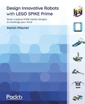 Cover: Design Innovative Robots with LEGO SPIKE Prime - Packt Publishing