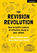 Cover: The Revision Revolution: How to build a culture of effective study in your school - John Catt Educational Ltd