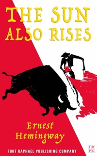Abbildung von: The Sun Also Rises - Unabridged - Ft. Raphael Publishing Company