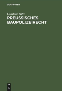 Abbildung von: Preussisches Baupolizeirecht - Mercury Learning and Information