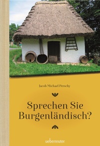 Abbildung von: Sprechen Sie Burgenländisch - Carl Ueberreuter Verlag