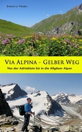 Cover: Via Alpina - Gelber Weg - Evamaria Wecker