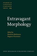 Cover: Extravagant Morphology - John Benjamins Publishing Co