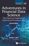 Cover: Adventures In Financial Data Science: The Empirical Properties Of Financial And Economic Data - World Scientific Publishing Co Pte Ltd