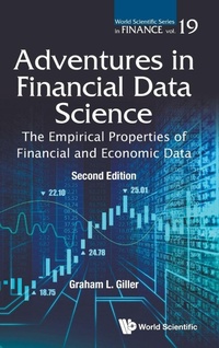 Enlarge image Cover: Adventures In Financial Data Science: The Empirical Properties Of Financial And Economic Data - World Scientific Publishing Co Pte Ltd