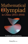 Cover: Mathematical Olympiad In China (2015-2016): Problems And Solutions - World Scientific Publishing Co Pte Ltd