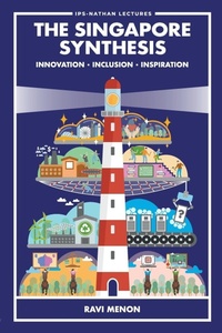Enlarge image Cover: Singapore Synthesis, The: Innovation, Inclusion, Inspiration - World Scientific Publishing Co Pte Ltd
