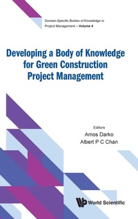 Enlarge image Cover: Developing A Body Of Knowledge For Green Construction Project Management - World Scientific Publishing Co Pte Ltd
