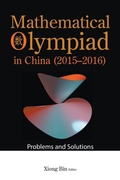 Cover: Mathematical Olympiad In China (2015-2016): Problems And Solutions - World Scientific Publishing Co Pte Ltd