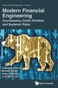 Cover: Modern Financial Engineering: Counterparty, Credit, Portfolio And Systemic Risks - World Scientific Publishing Co Pte Ltd