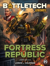Enlarge image Cover: BattleTech Legends: Fortress Republic - Catalyst Game Labs
