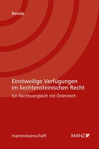 Abbildung von: Einstweilige Verfügungen im liechtensteinischen Recht - Manz