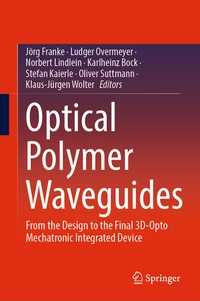 Enlarge image Cover: Optical Polymer Waveguides - Springer
