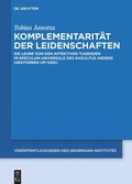 Cover: Komplementarit&auml;t der Leidenschaften - De Gruyter