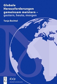 Abbildung von: Globale Herausforderungen gemeinsam meistern - gestern, heute, morgen - De Gruyter