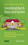 Cover: Forschend durch Haus und Garten - Springer