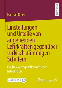 Abbildung von: Einstellungen und Urteile von angehenden Lehrkräften gegenüber türkischstämmigen Schülern - Springer VS