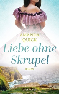Abbildung von: Liebe ohne Skrupel - Blanvalet