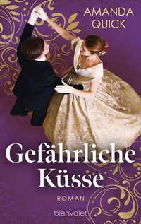 Abbildung von: Gefährliche Küsse - Blanvalet