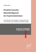 Cover: Primitivistische K&uuml;nstlerfiguren im Expressionismus - Narr Francke Attempto