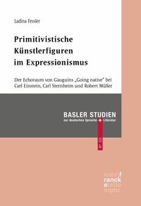 Abbildung von: Primitivistische Künstlerfiguren im Expressionismus - Narr Francke Attempto Verlag