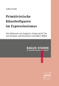 Cover: Primitivistische K&uuml;nstlerfiguren im Expressionismus - Narr Francke Attempto Verlag
