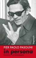 Cover: Pier Paolo Pasolini in persona - Wagenbach