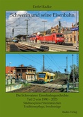 Cover: Schwerin und seine Eisenbahn Teil 2 - Radke-Verlag