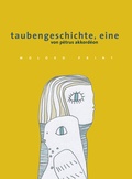 Cover: Taubengeschichte, eine - Moloko Print
