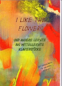 Abbildung von: I like the Flowers - Roloff, Wolfgang