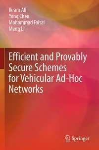 Enlarge image Cover: Efficient and Provably Secure Schemes for Vehicular Ad-Hoc Networks - Springer