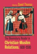 Cover: The Bloomsbury Reader in Christian-Muslim Relations, 600-1500 - Bloomsbury Academic