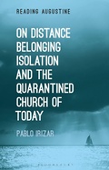 Cover: On Distance, Belonging, Isolation and the Quarantined Church of Today - Bloomsbury Academic