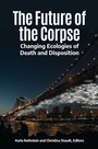 Cover: The Future of the Corpse - Praeger Publishers Inc