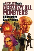 Cover: Destroy All Monsters: A Reckless Book - Image Comics Inc