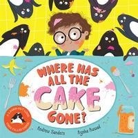 Enlarge image Cover: Where Has All The Cake Gone? - Macmillan Children's Books