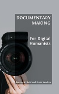 Cover: Documentary Making for Digital Humanists - Open Book Publishers