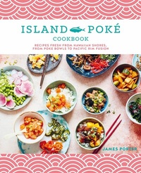 Abbildung von: The Island Poké Cookbook - Ryland Peters & Small