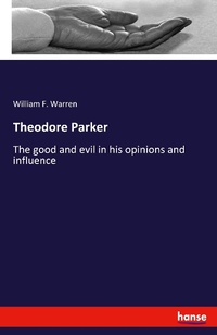 Enlarge image Cover: Theodore Parker - Hansebooks