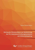 Cover: Beitrag des W&auml;rmesektors zur Reduzierung der CO2-Emissionen in Energiesystemen mit Sektorenkopplung - Cuvillier Verlag eBooks