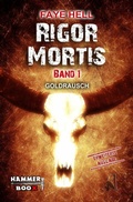 Cover: Rigor Mortis - Band 1 - GOLDRAUSCH - BookRix