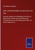 Cover: Licht- und Schattenbilder aus dem Innern von Java - Outlook