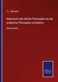 Cover: Naturrecht oder Rechts Philosophie als die praktische Philosophie enthaltend - Outlook