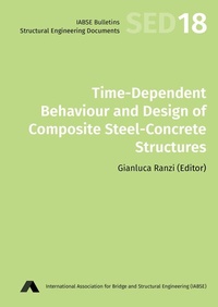 Enlarge image Cover: Time-dependent Behaviour and Design of Composite Steel-concrete Structures - International Association for Bridge and Structural Engineering