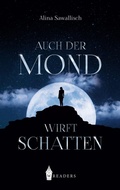 Cover: Auch der Mond wirft Schatten - Wreaders Verlag