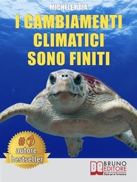 Abbildung von: I Cambiamenti Climatici Sono Finiti - Bruno Editore