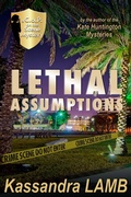 Cover: Lethal Assumptions (A C.o.P. on the Scene Mystery, #1) - misterio press LLC