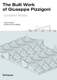 Enlarge image Cover: The Built Work of Giuseppe Pizzigoni - Birkhäuser Verlag GmbH
