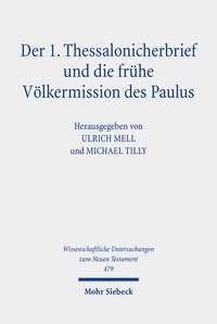 Abbildung von: Der 1. Thessalonicherbrief und die frühe Völkermission des Paulus - Mohr Siebeck